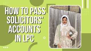 How To Pass Solicitors Accounts In Legal Practice Course LPC [upl. by Ikcin876]