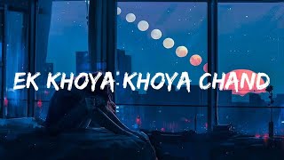 Ek khoya khoya chand slowed and reverb [upl. by Lenny139]