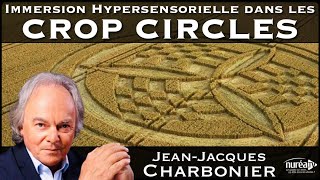 « Immersion Hypersensorielle dans les Crop Circles » avec JeanJacques Charbonier [upl. by Seravat]