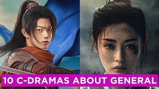 Top 10 Chinese Dramas Featuring Generals [upl. by Yengac]