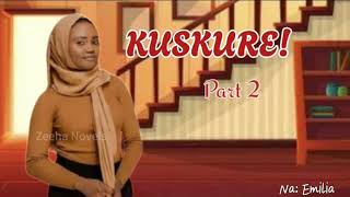 Kuskure  Latest Hausa Audio Novel  Episode 2 [upl. by Proud]