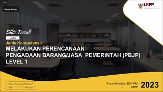 Kompetensi Perencanaan Pengadaan BarangJasa Pemerintah Level1 [upl. by Storz]