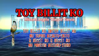 TOY BILLIT KO LYRICSHARRY BUKROS ORIGINALMICHAEL ANGELU DIMPOL GARCIA IlocanoMelodyOfficial [upl. by Wendin319]