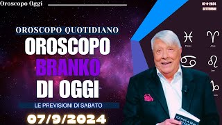 OROSCOPO DI BRANKO DEL 07 SETTEMBRE 2024 [upl. by Anibur811]