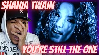 SHANIA TWAIN  YOURE STILL THE ONE  REACTION [upl. by Zeuqcaj]