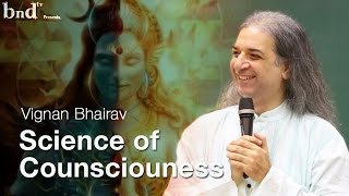 Science of Consciousness  Vigyan Bhairav [upl. by Ellehcir]