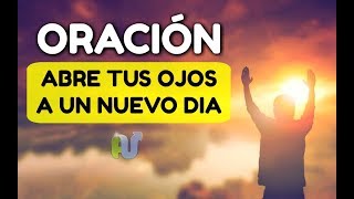 ORACIÓN de la MAÑANA Para Empezar El Día en la BONDAD de Dios [upl. by Madra]