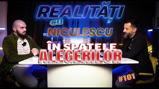 În spatele ALEGERILOR cu Andrei Padina  Realități cu Niculescu 101 [upl. by Nowell584]