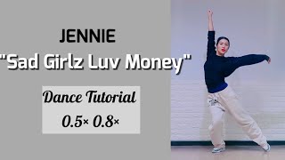 JENNIEquotSad Girlz Luv MoneyquotDance Tutorial MIRRORED05× 0 8×amp 안무배우기 거울모드 [upl. by Ley]