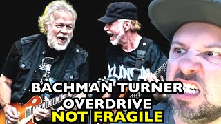 BACHMAN TURNER OVERDRIVE Not Fragile LIVE 2011  REACTION [upl. by Cobby581]