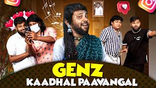 Gen Z Kaadhal Paavangal  Parithabangal [upl. by Indyc]