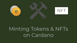 Minting Tokens amp NFTs on Cardano Tutorial [upl. by Osi]