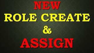 Role Create amp Assign [upl. by Ivana678]