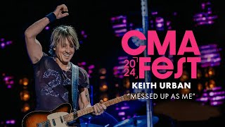 Keith Urban – “Messed Up As Me”  CMA Fest 2024 [upl. by Saint]