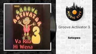 Groove Activator 3  Setagwa  Official Audio [upl. by Nilved]