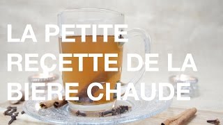 Bière chaude  la recette avec 1 kit à GAGNER [upl. by Yablon]