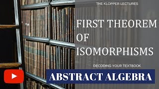 First theorem of isomorphisms [upl. by Winifred231]