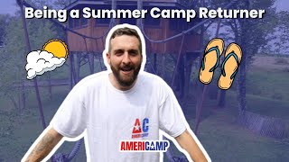 Being a Summer Camp Returner [upl. by Haela]