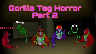 Gorilla Tag Horror Part 2 [upl. by Demetris]