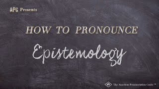 How to Pronounce Epistemology Real Life Examples [upl. by Nogras]