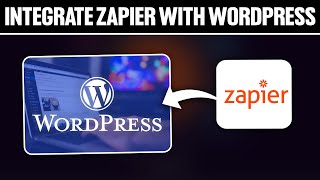 How To Integrate Zapier With WordPress 2024 Full Tutorial [upl. by Rosalynd]