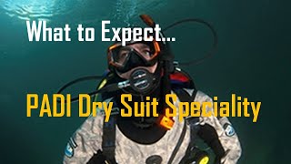 What to expect  PADI Drysuit Diver Speciality [upl. by Wolbrom]