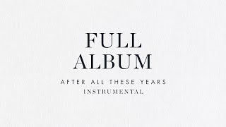 Full Length Instrumental Album  Brian amp Jenn Johnson  After All These Years [upl. by Cresida]