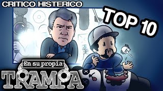 Top 10 En Su Propia Trampa  Crítico Histérico [upl. by Abernathy]