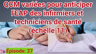 EPISODE 27 QCM variées pour anticiper lEAP des infirmiers et techniciens de santé échelle 11 [upl. by Tirrej]