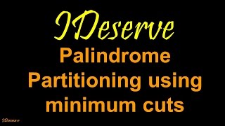 Palindrome Partitioning Dynamic Programming [upl. by Marabel]