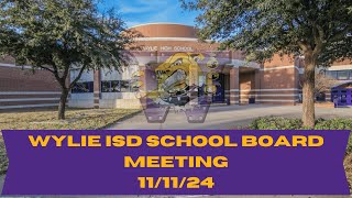 Wylie ISD School Board Meeting 11112024 [upl. by Rovit]