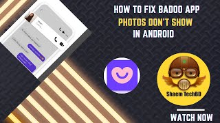 How to Fix Badoo App Photos Dont Show in Android After New Updates [upl. by Othella]