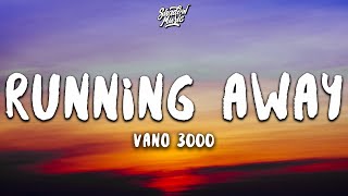 VANO 3000  Running Away Lyrics quotrunning away is easyquot adult swim TikTok Song [upl. by Lucina]