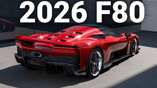 Ferraris 2026 F80 Will Be the Fastest Car Ever Made [upl. by Zetram]