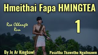 Hmeithai Fapa Hmingtea  1  Pasaltha Thawnthu Ngaihnawm [upl. by Talmud]