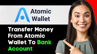 How To Transfer Money From Atomic Wallet To Bank Account 2024 Step By Step Guide [upl. by Egres585]