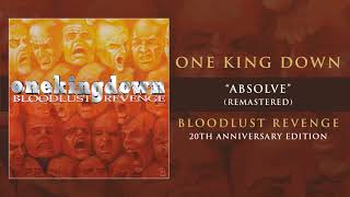 One King Down quotAbsolvequot 2017 Remastered Version [upl. by Joannes]