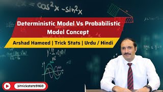 Deterministic Model Vs Probabilistic Model Concept  Arshad Hameed  Trick Stats  Urdu Hindi [upl. by Nyrmac581]