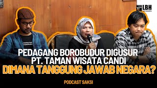 Podcast SAKSI  PKL Borobudur Digusur PT TWC di mana Tanggung Jawab Negara [upl. by Cristionna434]