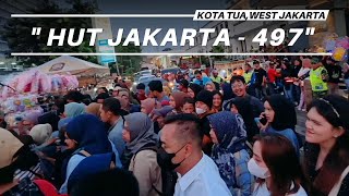 WALKING TOUR  PESTA HARI ULANG TAHUN JAKARTA KE 497  KOTA TUA 22 JUNI 2024 [upl. by Anahsed]