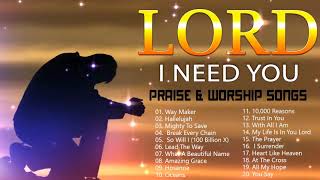 TOP 100 BEAUTIFUL WORSHIP SONGS 2021  2 HOURS NONSTOP CHRISTIAN GOSPEL SONGS 2021 I NEED YOU LORD [upl. by Yenttirb]