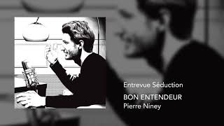 Bon Entendeur  Entrevue séduction feat Pierre Niney [upl. by Stegman]