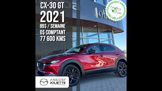 Mazda CX 30 Gt Turbo 2021 chez Mazda Joliette [upl. by Anawal]