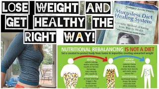 Lose Weight and Get Healthy the RIGHT WAY The Mucusless Diet Healing System Lesson 3 [upl. by Keffer]