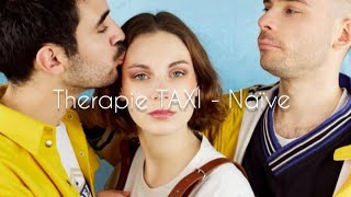 Therapie TAXI  Naïve English lyrics translation [upl. by Elke]