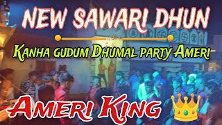 New Sawari Dhun  Kanha Gudum Dhumal party Ameri  Ameri King 👑 hemrautvlogs hembanjo [upl. by Senoj]