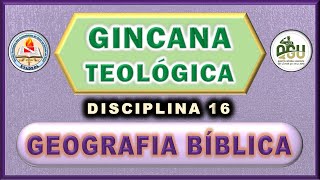 Gincana Teológica de Geografia Bíblica  Disciplina 16 [upl. by Tezil241]