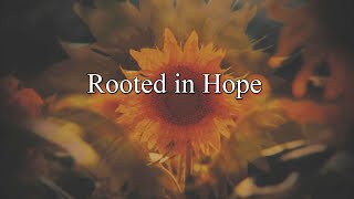 Rooted in Hope  Sunday Morning Worship [upl. by Acenes]