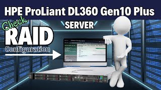 How to Check RAID Configuration on HPE ProLiant DL360 Gen10 Plus SERVER iLO amp System Utilities [upl. by Macleod]