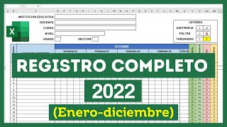 REGISTRO DE ASISTENCIA Escolar COMPLETO 2022 en EXCEL Enero  Diciembre [upl. by Haisej]